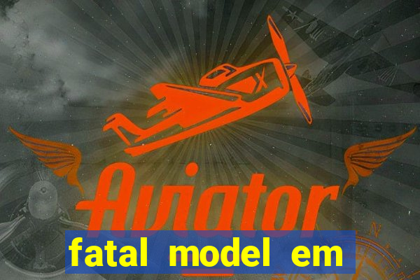 fatal model em porto nacional